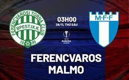 1 nhan dinh bong da du doan ferencvaros vs malmo cup c2 chau au europa league hom nay 1911191931